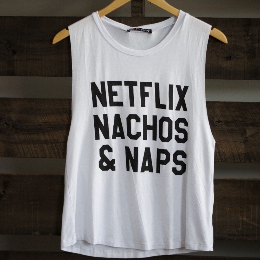Netflix, Nachos, Naps Muscle Tank